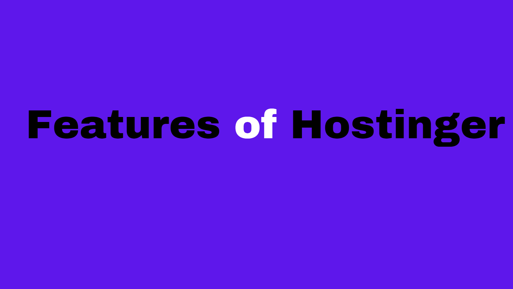 features of Hostinger