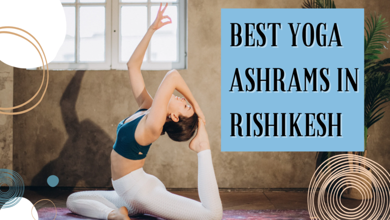 Best yoga ashrams in Rishikesh