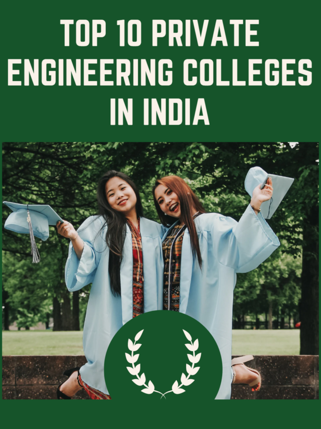 Top 10 Private Engineering Colleges in India