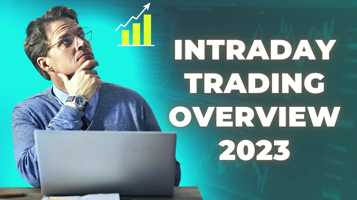 INTRADAY TRADING OVERVIEW 2023